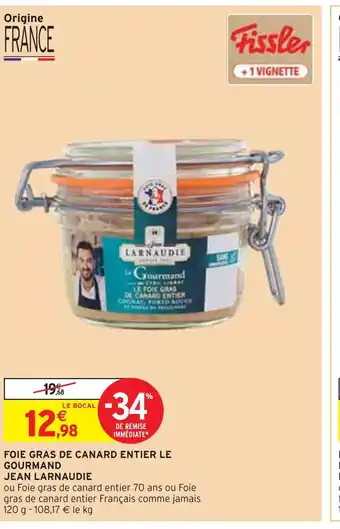 Intermarché Jean larnaudie foie gras de canard entier le gourmand offre