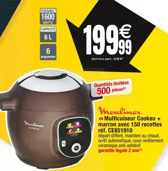 Cora x Carrefour Moulinex multicuiseur cookeo + marron avec 150 recettes réf. ce851910 offre