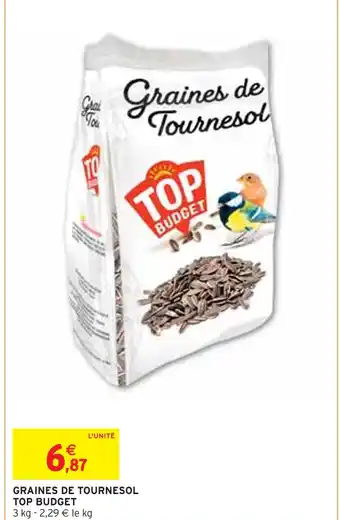 Intermarché Top budget graines de tournesol offre