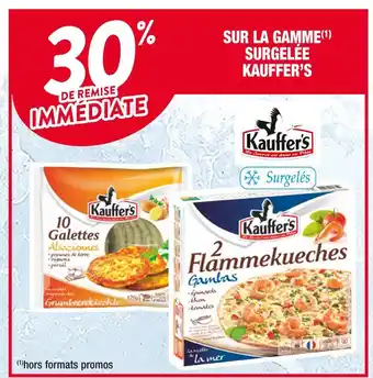 Cora x Carrefour Kauffer’s 30% de immédiate remise sur la gamme surgelée kauffer’s offre