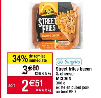 Cora x Carrefour Mccain street frites bacon & cheese offre