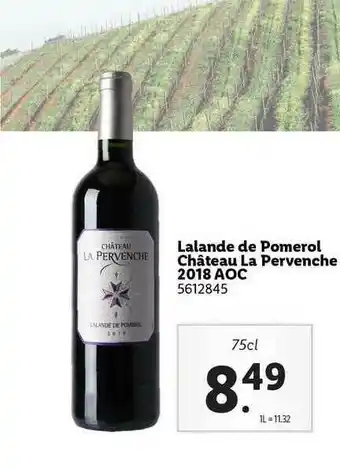 Lidl Lalande De Pomerol Château La Pervenche 2018 Aoc offre