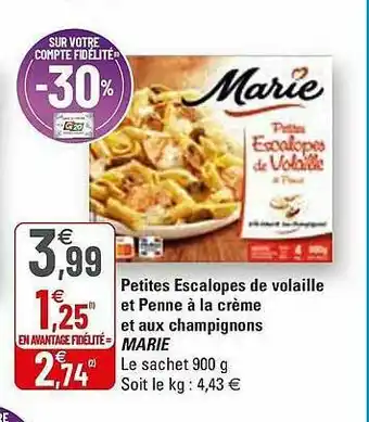 G20 Petites Escalopes De Volaille Et Penne à La Crème Et Aux Champignons Marie offre