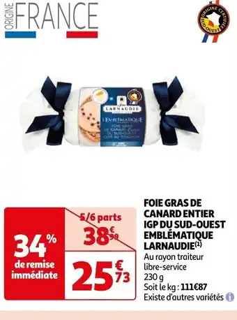Auchan FOIE GRAS DE CANARD ENTIER IGP DU SUD-OUEST EMBLÉMATIQUE LARNAUDIE offre