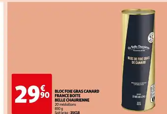 Auchan BLOC FOIE GRAS CANARD FRANCE BOITE BELLE CHAURIENNE offre