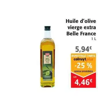 Colruyt Huile D'olive Vierge Extra Belle France offre