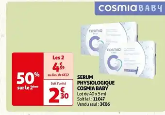 Auchan SERUM PHYSIOLOGIQUE COSMIA BABY offre