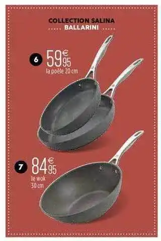 Culinarion La Poêle 20 Cm, Le Wok 30 Cm Collection Salina Ballarini offre