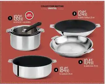 Culinarion La Série De 3 Casseroles, La Sauteuse 26 Cm, La Poêle Inox 20 Cm, La Poêle Revêtu 20 Cm Collection Mutine Cristel offre