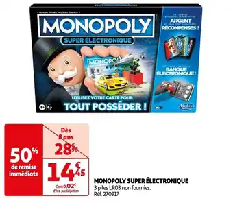 Auchan MONOPOLY SUPER ÉLECTRONIQUE offre