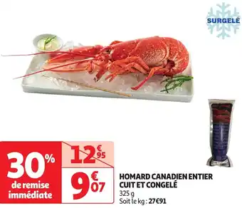 Auchan HOMARD CANADIEN ENTIER 07 CUIT ET CONGELÉ offre