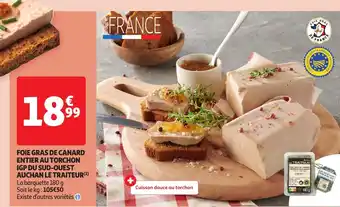 Auchan FOIE GRAS DE CANARD ENTIER AU TORCHON IGP DU SUD-OUEST AUCHAN LE TRAITEUR offre