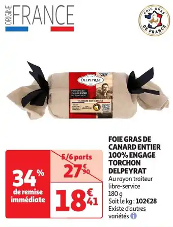 Auchan FOIE GRAS DE CANARD ENTIER 100% ENGAGE TORCHON DELPEYRAT offre