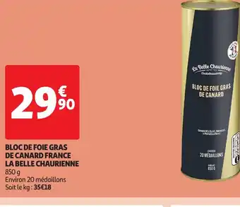 Auchan BLOC DE FOIE GRAS DE CANARD FRANCE LA BELLE CHAURIENNE offre