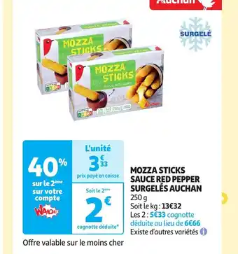Auchan MOZZA STICKS SAUCE RED PEPPER SURGELÉS AUCHAN 250 g Soit le kg: 13€32 offre