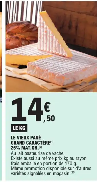 E.Leclerc LE VIEUX PANÉ GRAND CARACTÈRE 25% MAT.GR offre