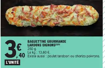 E.Leclerc BAGUETTINE GOURMANDE LARDONS OIGNONS offre