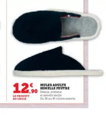 Super U MULES ADULTE SEMELLE FEUTRE offre