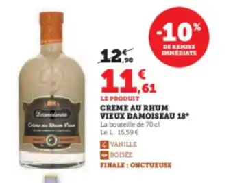 Super U LE PRODUIT CREME AU RHUM VIEUX DAMOISEAU 18 offre