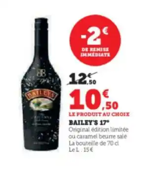 Super U LE PRODUIT AU CHOIX BAILEY'S 17 offre