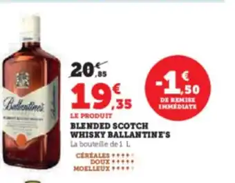 Super U LE PRODUIT BLENDED SCOTCH WHISKY BALLANTINE'S offre