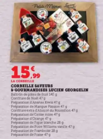 Super U CORBEILLE SAVEURS & GOURMANDISES LUCIEN GEORGELIN offre