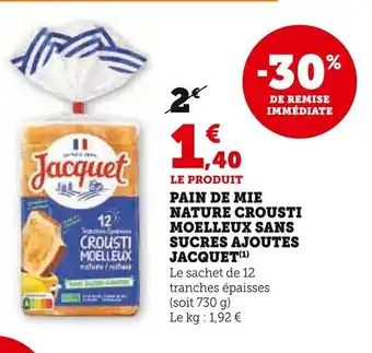 Super U PAIN DE MIE NATURE CROUSTI MOELLEUX SANS offre
