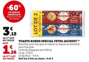 Super U TOASTS RONDS SPECIAL FETES JACQUET (¹) offre