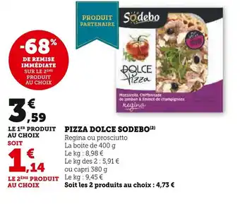 Super U PIZZA DOLCE SODEBO(²) offre