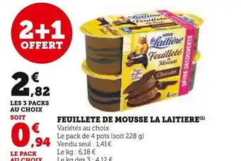 Super U FEUILLETE DE MOUSSE LA LAITIERE(¹) offre