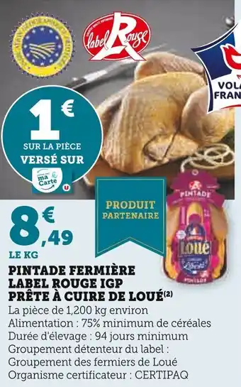 Super U PINTADE FERMIÈRE LABEL ROUGE IGP PRÊTE À CUIRE DE LOUÉ (2) offre