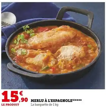 MERLU À L'ESPAGNOLE(²)****