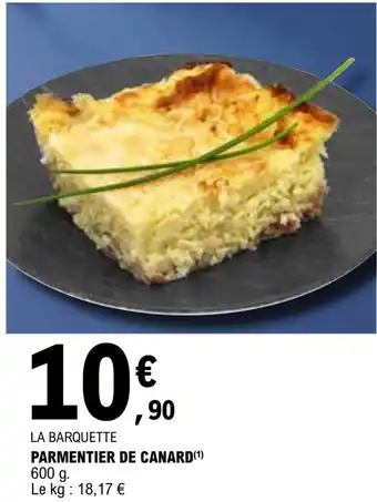 E.Leclerc PARMENTIER DE CANARD(¹) 600 g. offre