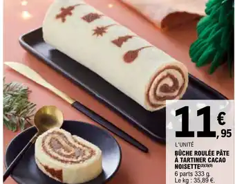 E.Leclerc BÛCHE ROULÉE PÂTE À TARTINER CACAO NOISETTE(2)(3)(5) offre