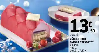 E.Leclerc BÛCHE FRUITS ROUGES NOUGAT(2)(3)(5) 6 parts. offre