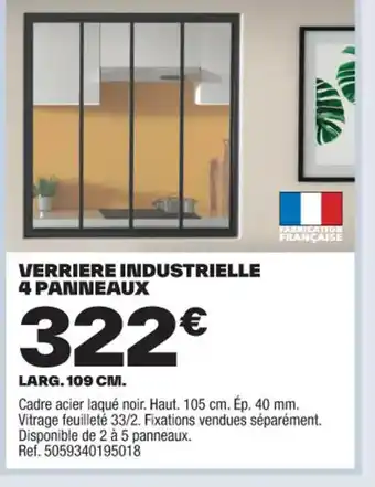 Brico Dépôt VERRIERE INDUSTRIELLE 4 PANNEAUX offre
