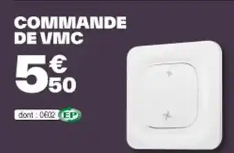 Brico Dépôt COMMANDE DE VMC offre