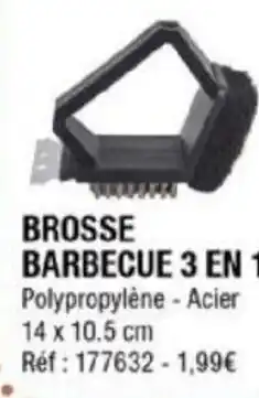 La Foir'Fouille BROSSE BARBECUE 3 EN 1 offre