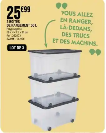 La Foir'Fouille 3 BOITES DE RANGEMENT 50 L Polypropylène offre