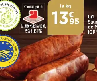 Bi1 bil Saucisse de Morteau IGP* (A) offre