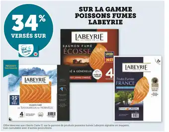 Labeyrie 34% versés sur ma carte u sur la gamme poissons fumes labeyrie