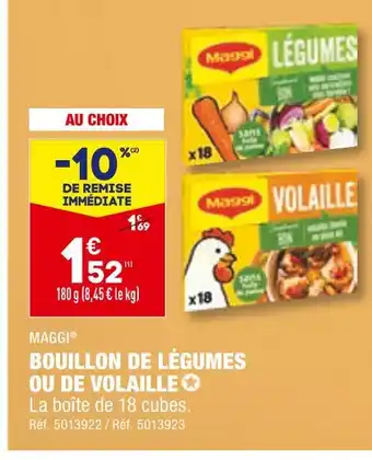 Maggi bouillon de légumes ou de volaille