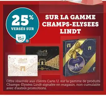U Express Lindt 25% versés sur sur ma carte u sur la gamme champs-elysees lindt offre