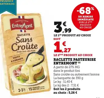 U Express Entremont raclette pasteurise offre