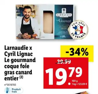 Lidl Larnaudie / cyril lignac le gourmand coque foie gras canard entier offre