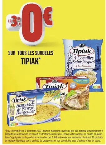 Casino Supermarchés Tipiak le 3e à 0€ sur tous les surgeles tipiak offre