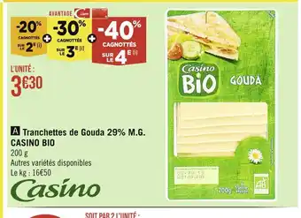 Casino Supermarchés Casino bio tranchettes de gouda 29% m.g offre