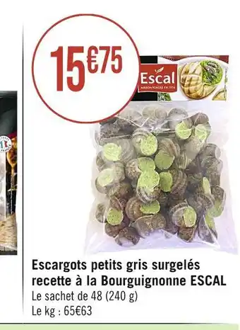 Casino Supermarchés Escal escargots petits gris surgelés recette à la bourguignonne offre