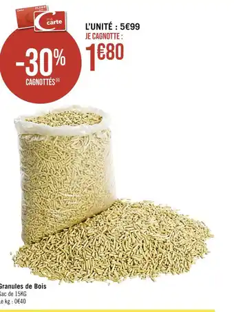 Casino Supermarchés Granules de bois offre