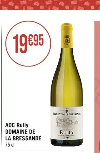 Casino Supermarchés Domaine de la bressande aoc rully offre